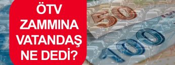 Vatandaş ÖTV zammına tepkili… İlk defa yurtdışında yaşamayı düşünüyorum