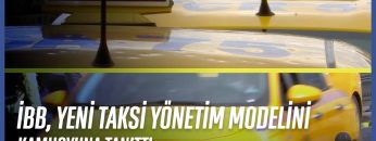 İBB, Yeni Taksi Yönetim Modelini Kamuoyuna Tanıttı