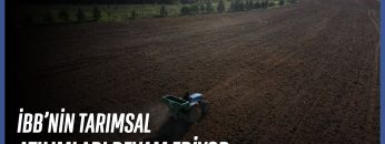 İBB, bir tarımsal atılım daha yaptı