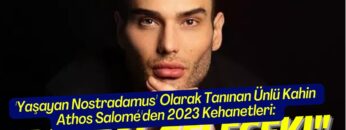 Yaşayan Nostradamus Olarak Tanınan Ünlü Kahin Athos Saloméden 2023 Kehanetleri: Deccal Gelecek!